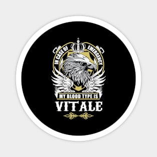 Vitale Name T Shirt - In Case Of Emergency My Blood Type Is Vitale Gift Item Magnet